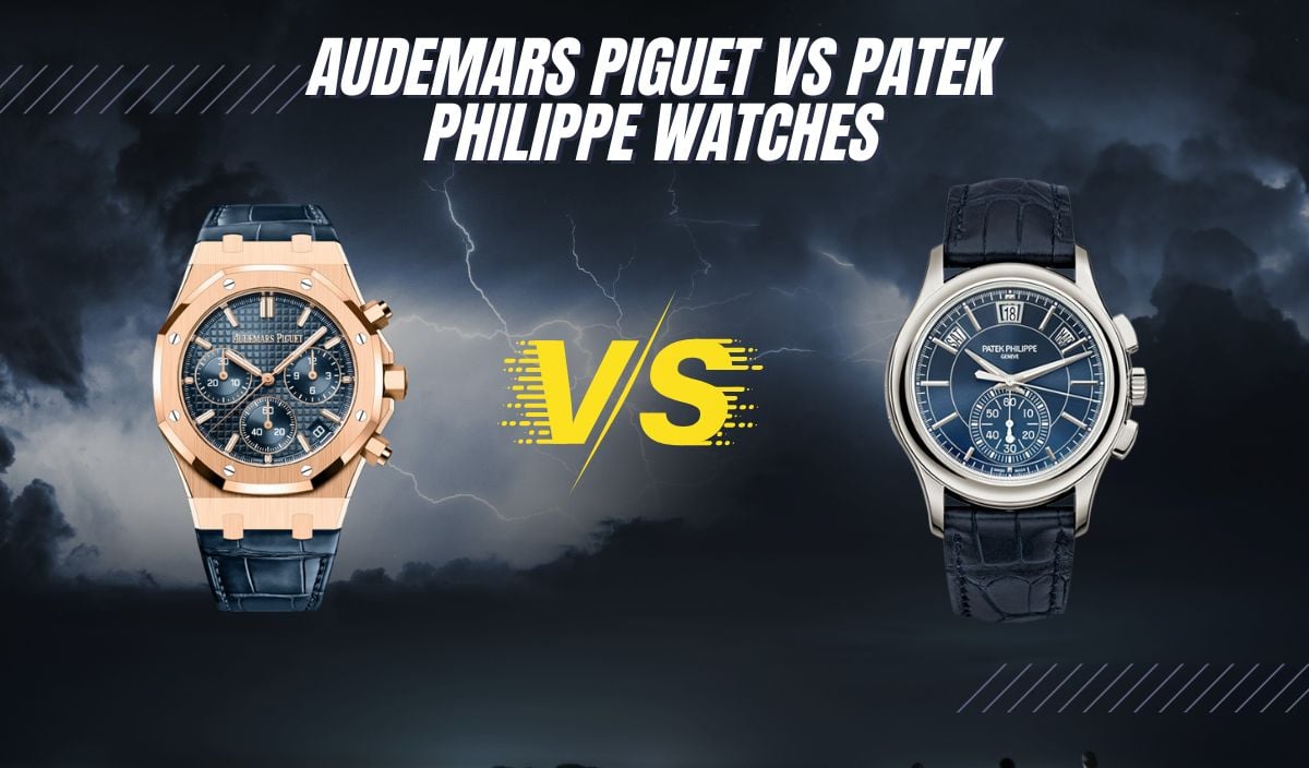 Audemars Piguet vs Patek Philippe: Which Luxury Watch Brand Reigns Supreme?